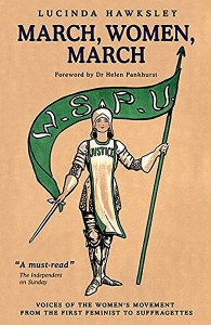'March, Women, March' by Lucinda Hawksley.
