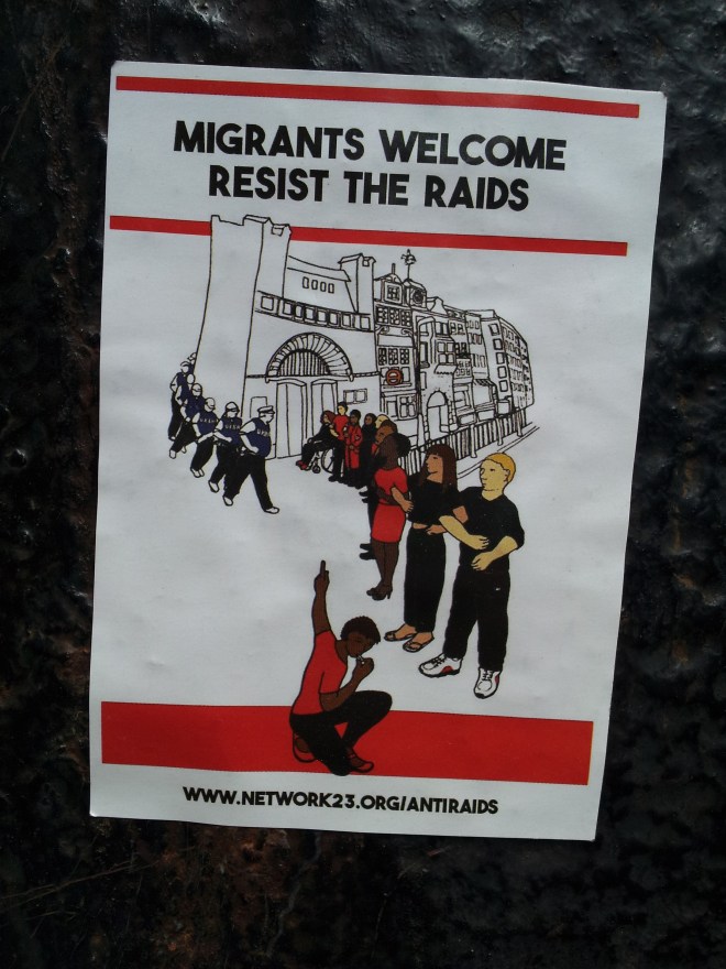 This sticker refers to raids carried out by the Metropolitan Police trying to catch illegal immigrants (Elephant and Castle, 05/08/15).