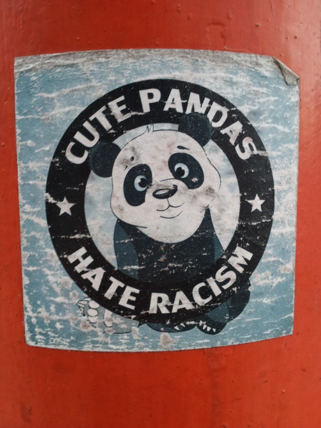 I'm sure that cute pandas actually have no opinion on racism, but I like this sticker none the less! (Union Street, Southwark, 08/09/15).